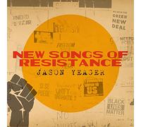 Jason Yeager - New Songs of Resistance