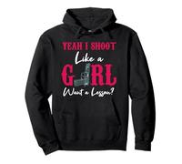 Yeah I Shoot Like A Girl Want A Leesson ? Sweat à Capuche