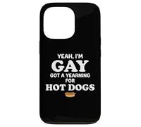 Yeah I'm Gay Got A Yearning for Hot Dogs Funny Meme LGBTQ Coque pour iPhone 13 Pro