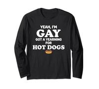 Yeah I'm Gay Got A Yearning for Hot Dogs Funny Meme LGBTQ Manche Longue
