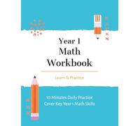 Year 1 Math Workbook: For kids Ages 5-6 | Addition & Subtraction, Fractions, Divisions, Word Problems, Mental Counting, Cover Key Year 1 Math Skills