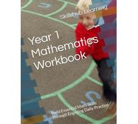 Year 1 Mathematics Workbook: Build Essential Math Skills Through Engaging Daily Practice