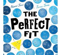 Naomi Jones – Year 1/Primary 2: The Perfect Fit