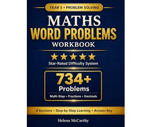 Year 5 Maths Word Problems Workbook: 734+ Multi-Step Problems with Fractions, Decimals, Division & Real-World Practice | National Curriculum Aligned | Answers Included