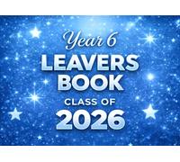 Year 6 Leavers Book Class Of: A Charming Primary School Autograph and Friendship Book with Message Pages, School Memories And Photos