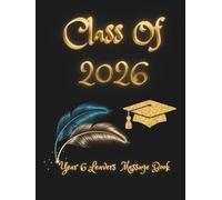 Year 6 Leavers Message Book, Class of Year: Graduation autograph book for signatures of classmates and teachers and for congratulations from the family and friends