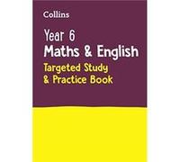 Year 6 Maths and English KS2 Targeted Study amp Practice Book by Collins KS2 Paperback Book Collins KS2 (Auteur)