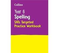 Collins – KS2 Sats Practice: Year 6 Spelling – Cahier d'exercices ciblés – Pour les tests 2024