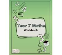 Year 7 Maths Revision and Workbook 2025: Times Tables Practice, Worked Examples, Extended Practice, Mixed Topic Exercises and Problem Solving