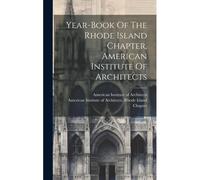 Year-Book Of The Rhode Island Chapter, American Institute Of Architects