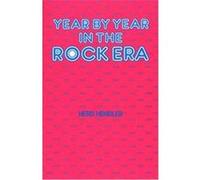 Year by Year in the Rock Era Herb Hendler (Auteur)