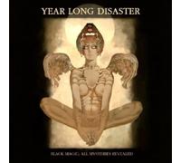 Year Long Disaster - Black Magic-All Mysteries Revealed
