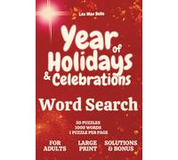 Year of Holidays & Celebrations Word Search Book (50 Festive Themes, 1,000 Joyful Words) | For Cheer, Seasonal Fun and Everyday Festivities: Large ... Solutions | Re-prints | Bonus grids on-line