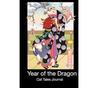Year of the Dragon Cat Tales Journal: Feline Whimsy, and Reflective Space Keepsake