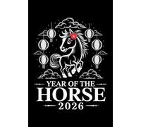 Year Of The Horse 2026 Chinese New Year Family Journal 2026: Perfect for note-taking, planning, work, travel, idea jotting, habit tracking, 120 Pages, Medium 6 x 9 Inches