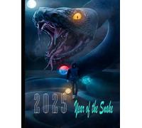 Year of the Snake 2025 Notebook: Celebrate the Chinese New Year 2025 the Year of the Snake with the perfect gift