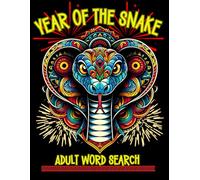 Year of the Snake Adult Word Search: Celebrate the Chinese New Year with Challenging and Relaxing Puzzles