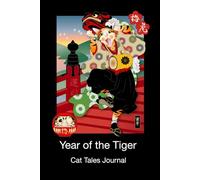 Year of the Tiger Cat Tales Journal: Feline Whimsy, and Reflective Space Keepsake