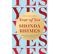 Year of Yes (10th Anniversary Edition): Dance It Out, Stand In the Sun, Be Your Own Person