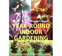 Year-Round Indoor Gardening (Readers Digest) - [Version Originale] Reader,s Digest (Auteur)