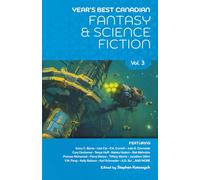 Year’s Best Canadian Fantasy and Science Fiction: Volume Three