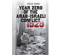 Year Zero of the Arab-Israeli Conflict 1929