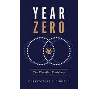 Year Zero: The Five-Year Presidency