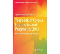 Yearbook Of Corpus Linguistics And Pragmatics 2013