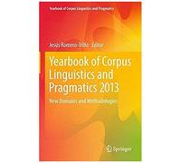 Yearbook Of Corpus Linguistics And Pragmatics 2013