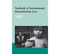 Yearbook Of International Humanitarian Law - 2002