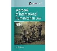 Yearbook Of International Humanitarian Law Volume 17, 2014