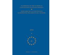 Yearbook Of The European Convention On Human Rights / Annuaire De La Convention Européenne Des Droits De L'homme, Volume 61 (2018)