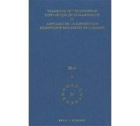 Yearbook Of The European Convention On Human Rights/Annuaire De La Convention Européenne Des Droits De L'homme, Volume 57 (2014)