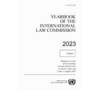 Yearbook of the International Law Commission 2023, Vol. I