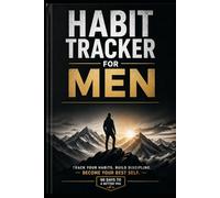 Yearly Habit Tracker for Men: 365 Day Daily Habit Journal | Build Discipline & Break Bad Habits | Weekly & Monthly Progress Log | Undated Planner | 90 Pages