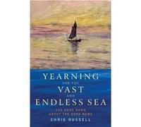Yearning for the Vast and Endless Sea by Chris Russell Chris Russell (Auteur)