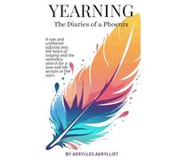 Yearning: The Diaries of a Phoenix
