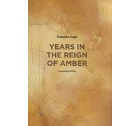 Years in the reign of amber: A romanced film