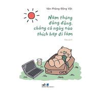 Years Later and Not a Single Day Is Suitable for Going to Work. (Vietnamese Edition)