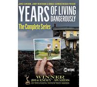 Years of Living Dangerously: The Complete Showtime Series