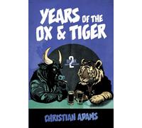 Years of the Ox & Tiger: Book 2 Lunar New Years