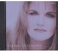 Yearwood, Trisha - Thinkin' About You