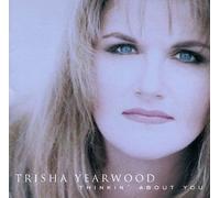 Yearwood, Trisha - Thinkin About You by Yearwood, Trisha (1995) Audio CD