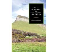 Yeats, Shakespeare, And Irish Cultural Nationalism