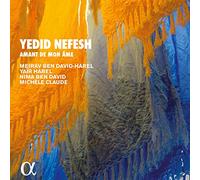 Yedid Nefesh/Amant de Mon Ame