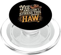 Yee and I Can't Stress This Enough Haw Yeehaw Memes - PopSockets PopGrip pour MagSafe