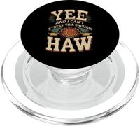 Yee and I Can't Stress This Enough Haw Yeehaw Memes |- PopSockets PopGrip pour MagSafe