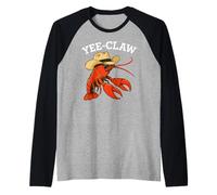 Yee Claw! Funny Cowboy Homard écrevisses Cajun Fruits de mer Manche Raglan