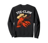 Yee Claw! Funny Cowboy Homard écrevisses Cajun Fruits de mer Sweatshirt