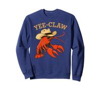 Yee Claw! Funny Cowboy Homard écrevisses Cajun Fruits de mer Sweatshirt
